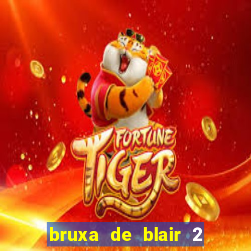 bruxa de blair 2 filme completo dublado